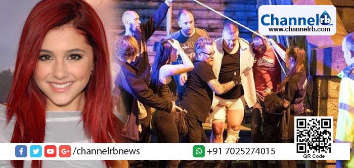 You are currently viewing യു.എസ് പോപ് താരം അരിയാന ഗ്രാന്‍ഡെയുടെ സംഗീത പരിപാടിക്കിടെ സ്‌ഫോടനം; 19 പേര്‍ കൊല്ലപ്പെട്ടു.