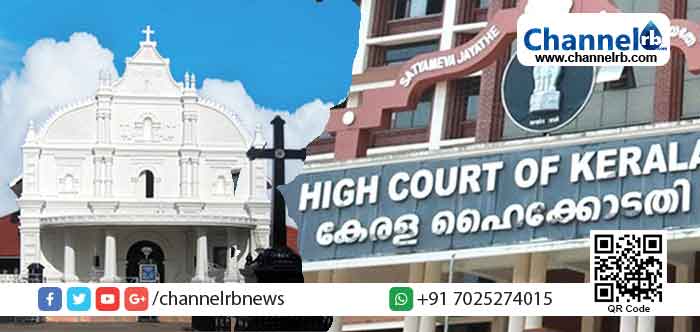 You are currently viewing കേരളത്തിലെ പള്ളി തര്‍ക്കങ്ങള്‍ക്ക് കാരണം സ്വത്തുവകകളും കുമിഞ്ഞുകൂടുന്ന ആസ്തിയും; ഇവ സര്‍ക്കാര്‍ ഏറ്റെടുത്താല്‍ പ്രശ്നങ്ങള്‍ തീരും: ഹൈക്കോടതി