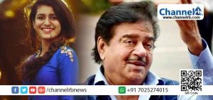 Read more about the article കണ്ണുചിമ്മുന്ന പെണ്‍കുട്ടിയായല്ല, സൂപ്പര്‍താരമായി പ്രിയാ വാര്യര്‍ അറിയപ്പെടും: ശത്രുഘ്നന്‍ സിന്‍ഹ