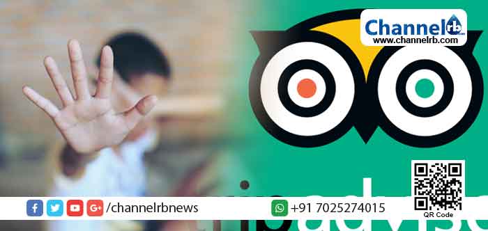 You are currently viewing യാത്ര വെബ്സൈറ്റായ ട്രിപ്പ് അഡ്വൈസറിന് പിന്നില്‍ ചതിക്കുഴികള്‍; വെബ്സൈറ്റ്  നിര്‍ദ്ദേശിക്കുന്ന  ഹോട്ടലുകളിൽ പലതും ബലാത്സംഗ കേന്ദ്രങ്ങള്‍