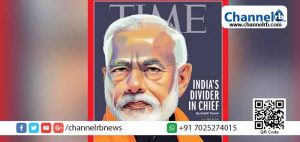 Read more about the article പ്രധാന മന്ത്രി നരേന്ദ്ര മോഡിയെ  ‘ഇന്ത്യയെ ഭിന്നിപ്പിക്കലിന്‍റെ തലവന്‍ ‘എന്ന് എന്ന് വിശേഷിപ്പിച്ച് ടൈംസ് മാഗസിൻ