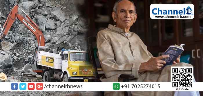 You are currently viewing സംസ്ഥാനത്തെ ക്വാറികൾ പൂർണ്ണമായി നിർത്തലാക്കാനാവില്ല; കു​ടും​ബ​ശ്രീ പോ​ലു​ള്ള കൂ​ട്ടാ​യ്‌​മ​ക​ൾ ഏറ്റെടുക്കണം; വ​ൻ​കി​ട കോ​ർ​പ​റേ​റ്റു​ക​ളു​ടെ ചൂ​ഷ​ണം തടയണം;  പ്രഫ. മാധവ്‌ ഗാഡ്‌ഗിൽ പറയുന്നു