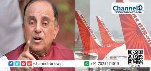 Read more about the article എയര്‍ ഇന്ത്യ വിറ്റഴിക്കല്‍ ; സര്‍ക്കാരിന്‍റെ നീക്കം രാജ്യദ്രോഹം; കുടുംബസ്വത്ത് വിറ്റു തുലയ്ക്കുന്നെന്ന് സുബ്രഹ്മണ്യം സ്വാമി