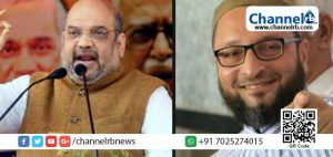 Read more about the article ഞാന്‍ സംവാദത്തിന് തയ്യാര്‍, എന്നോട് ചര്‍ച്ച നടത്തൂ; അമിത് ഷായെ വെല്ലുവിളിച്ച് ഒവൈസി