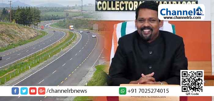 You are currently viewing ദേശീയ പാത ഭൂമി ഏറ്റെടുക്കല്‍ നടപടി ത്വരിതപ്പെടുത്തും: കാസര്‍കോട് ജില്ലാ കളക്ടര്‍