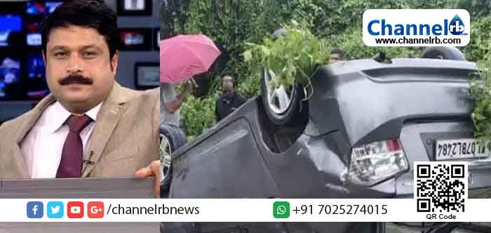 You are currently viewing മാധ്യമ പ്രവര്‍ത്തകന്‍ എം.വി. നി​കേ​ഷ് കു​മാ​റി​ന്‍റെ വാ​ഹ​നം അ​പ​ക​ട​ത്തി​ല്‍​പ്പെ​ട്ടു; കാര്‍ തലകീഴായി മറിഞ്ഞു