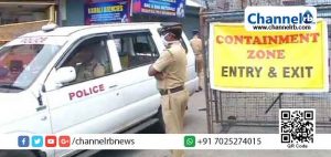 Read more about the article പുല്ലൂര്‍-പെരിയയില്‍ സമ്പൂര്‍ണ ലോക്ക് ഡൗണ്‍; ജില്ലയിലെ  180 വാര്‍ഡുകള്‍ കണ്ടെയ്ന്‍മെന്റ് സോണ്‍