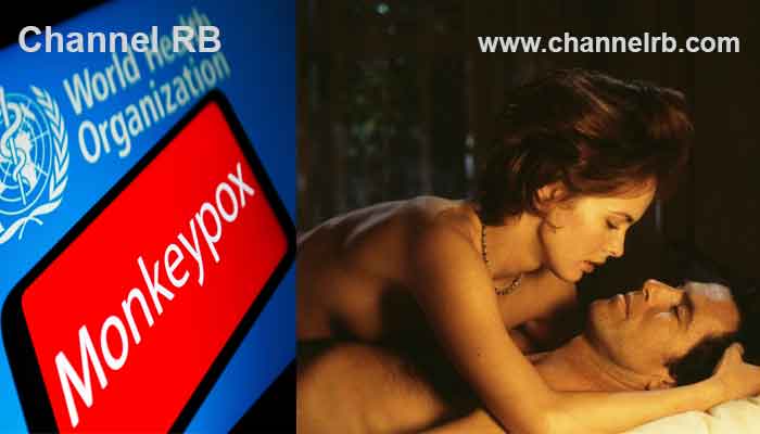 Read more about the article ലൈംഗിക പങ്കാളികളുടെ എണ്ണം കുറക്കണമെന്ന് ലോകാരോഗ്യ സംഘടന; മങ്കിപോക്‌സ് രോഗ ആരോഗ്യ അടിയന്തരാവസ്ഥ പ്രഖ്യാപിച്ചതോടെ ആണ് നിര്‍ദേശം