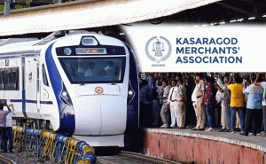 Read more about the article വന്ദേ ഭാരതിന് കാസർകോട് സ്റ്റോപ്പ്‌ അനുവദിച്ച് മംഗലാപുരംവരെ സർവ്വീസ് നീട്ടണം; ആവശ്യവുമായി കാസർകോട് മർച്ചന്റ്സ് അസോസിയേഷൻ